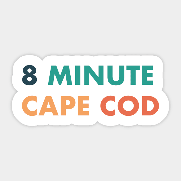 8 Minute Cape Cod Color Sticker by jamrobinson